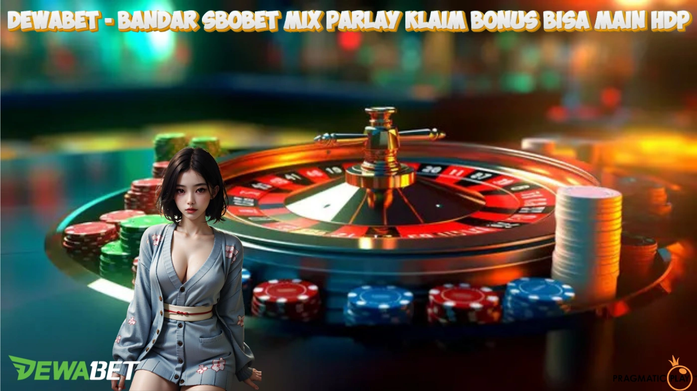 DEWABET - Situs Sbobet Gacor Malam ini Pasti JP Terus Anti Zonk